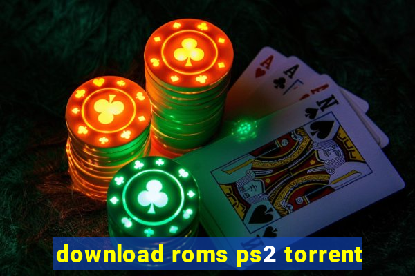 download roms ps2 torrent